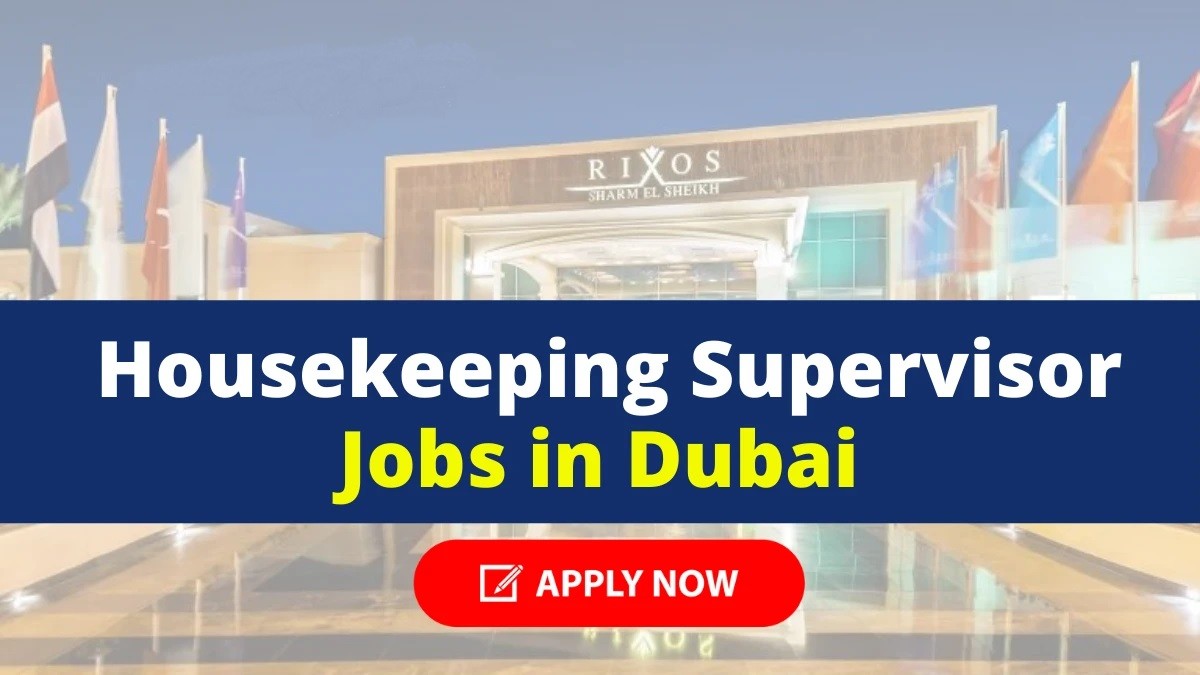 Housekeeping Supervisor Jobs in Dubai