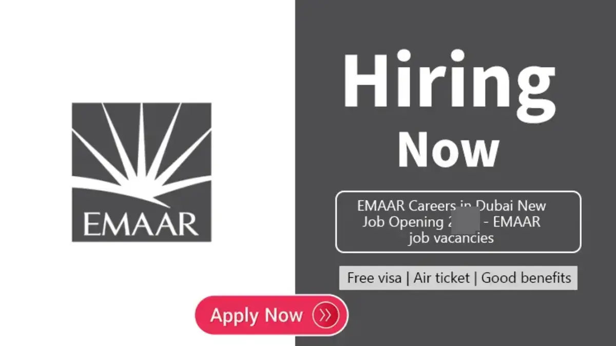 Emaar Careers 2024 in Dubai Announced Job Vacancies