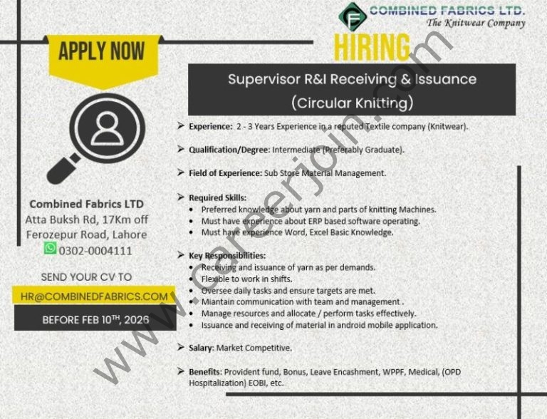 Organization: Combined Fabrics Limited

Join Our Circular Knitting Team at Combined Fabrics Limited !

Are you a dynamic and strategic marketer ready to take on new challenges Combined Fabrics Limited hiring a “Supervisor (R&I)” in “Circular Knitting” Department.

Why Join Us?
Be part of a leading company in the industry.
Work in a collaborative and innovative environment.

How to Apply:
Submit your resume Hr@combinedfabrics.com

Register & Apply Online
Combined Fabrics Limited Jobs Supervisor (R&I) 1
Press the Image to View Large & Clear Image
Combined Fabrics Limited Jobs Supervisor (R&I)
Register & Apply Online