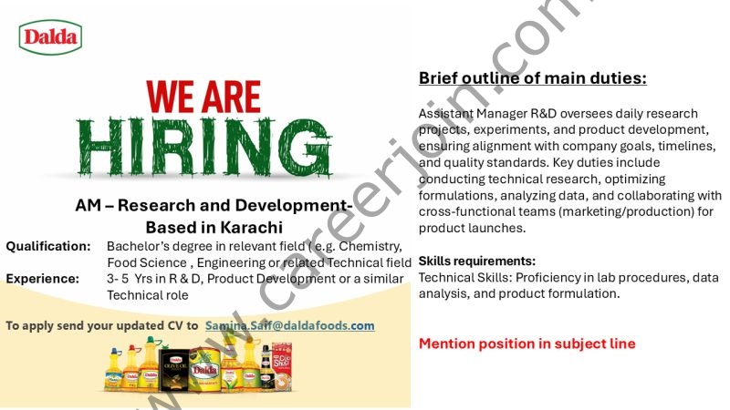 Organization: Dalda Foods Limited

Position: AM – Research and Development

Location: Based in Karachi

Requirements

Qualification: Bachelor’s degree in relevant field (e.g. Chemistry, Food Science, Engineering or related Technical field)
Experience: 3–5 Yrs in R & D, Product Development or a similar Technical role
Brief outline of main duties:

Assistant Manager R&D oversees daily research projects, experiments, and product development, ensuring alignment with company goals, timelines, and quality standards. Key duties include conducting technical research, optimizing formulations, analyzing data, and collaborating with cross-functional teams (marketing/production) for product launches.

Skills requirements:

Technical Skills: Proficiency in lab procedures, data analysis, and product formulation.

How to Apply: To apply send your updated CV to Samina.Saif@daldafoods.com

Note: Mention position in subject line

Register & Apply Online
Dalda Foods Limited Jobs AM Research and Development 1
Press the Image to View Large & Clear Image
Dalda Foods Limited Jobs AM Research and Development
Register & Apply Online
