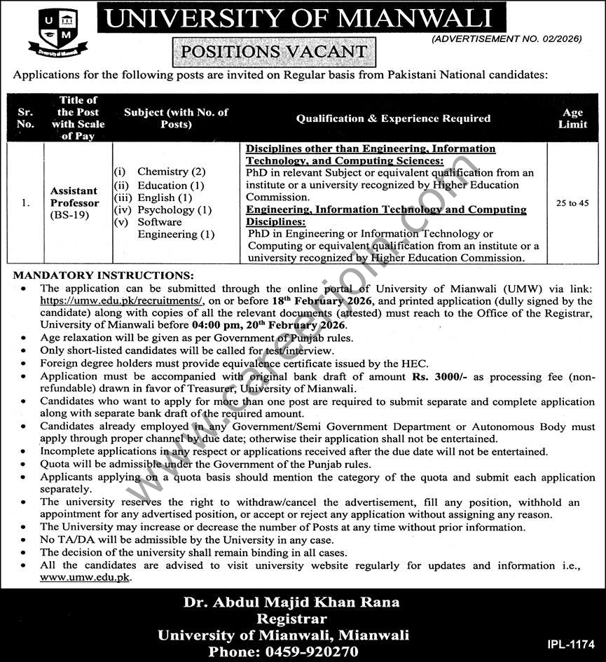 Organization:  University Of Mianwali   Position:  Multiple

Experience: Mentioned in image below

Qualification: Mentioned in image below

Job Location:  Mianwali

Last Date to Apply: 20 February 2026

Published Date: 01 February 2026

Newspaper: Express

Note:

Read the job details in image carefully.
Apply only if your credentials match the job requirements.
Candidates matching the job requirements will be considered.
Only shortlisted candidates will be called for Test / Interview.
Irrelevant/Incomplete applications will not be entertained.
Apply before the last date.
Applications received after last date will not be considered.
How to Apply: For More Details View The Image.

Register & Apply Online
University Of Mianwali Jobs 01 February 2026 Express 1
University Of Mianwali Jobs February 2026
Register & Apply Online
