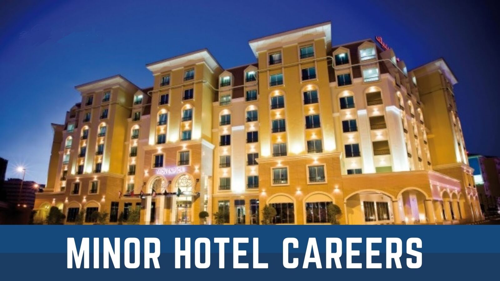 Minor Hotel Careers 2022 Hotel Jobs Vacancies in UAE