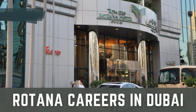 Rotana Careers in Dubai Announced Jobs in Hotel 750x430 1