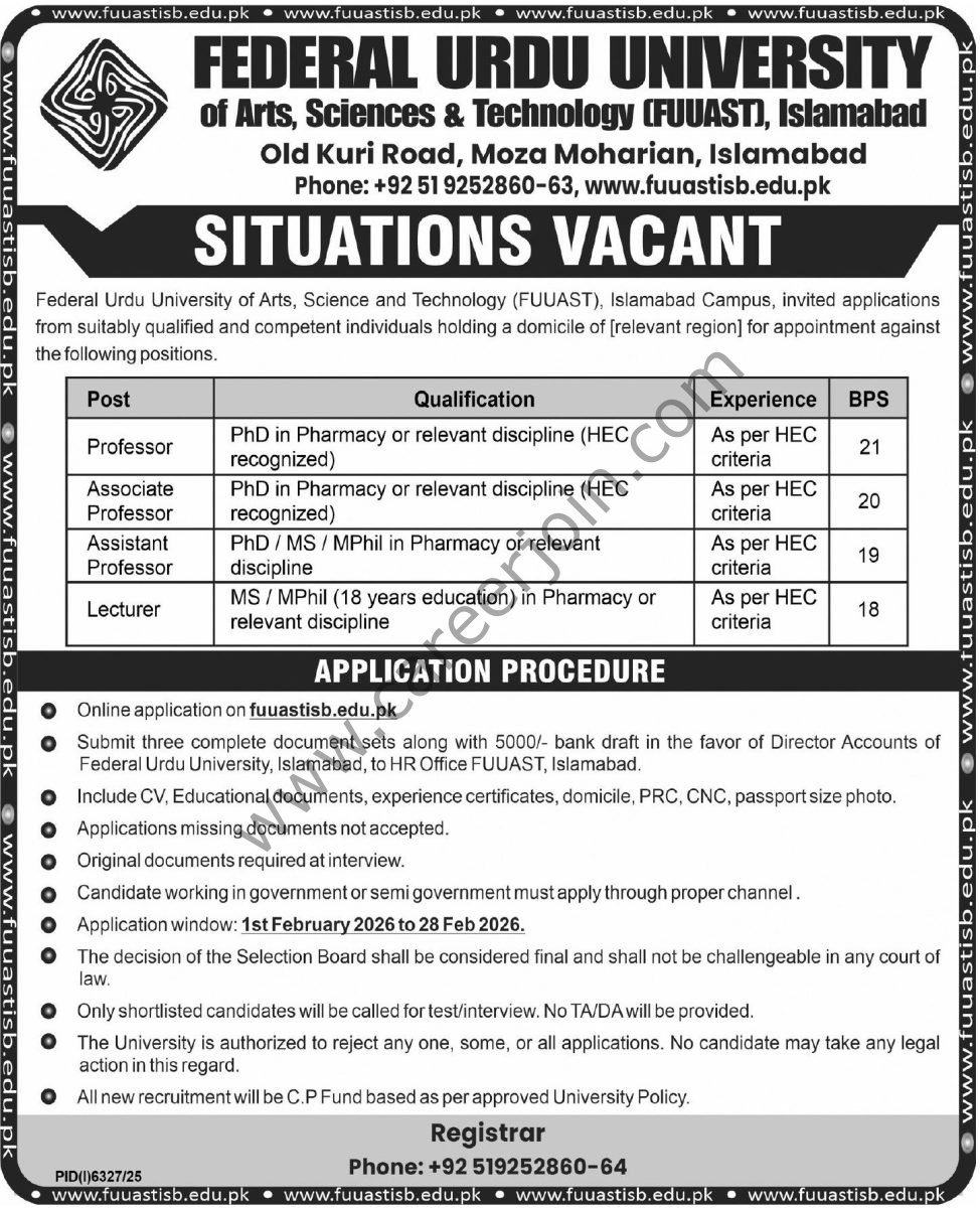 Organization:  Federal Urdu University   

Position:  Multiple

Experience: Mentioned in image below

Qualification: Mentioned in image below

Job Location:  Islamabad

Last Date to Apply: 28 February 2026

Published Date: 01 February 2026

Newspaper: Express Tribune

Note:

Read the job details in image carefully.
Apply only if your credentials match the job requirements.
Candidates matching the job requirements will be considered.
Only shortlisted candidates will be called for Test / Interview.
Irrelevant/Incomplete applications will not be entertained.
Apply before the last date.
Applications received after last date will not be considered.
How to Apply: For More Details View The Image.

Register & Apply Online
Federal Urdu University Jobs 01 February 2026 Express Tribune 1
Federal Urdu University Jobs February 2026
Register & Apply Online